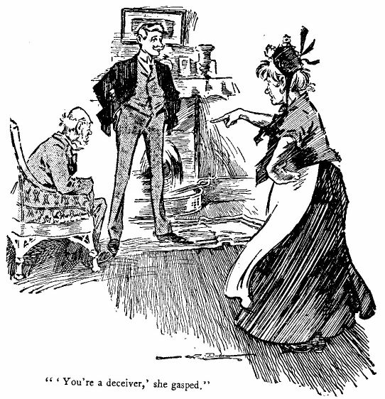 'You're a Deceiver,' She Gasped.' 