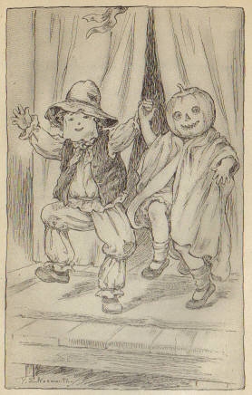 OUT CAME BUNNY, THE SCARECROW BOY, AND SUE, THE JACK-O'-LANTERN GIRL. OUT CAME BUNNY, THE SCARECROW BOY, AND SUE, THE JACK-O'-LANTERN GIRL.